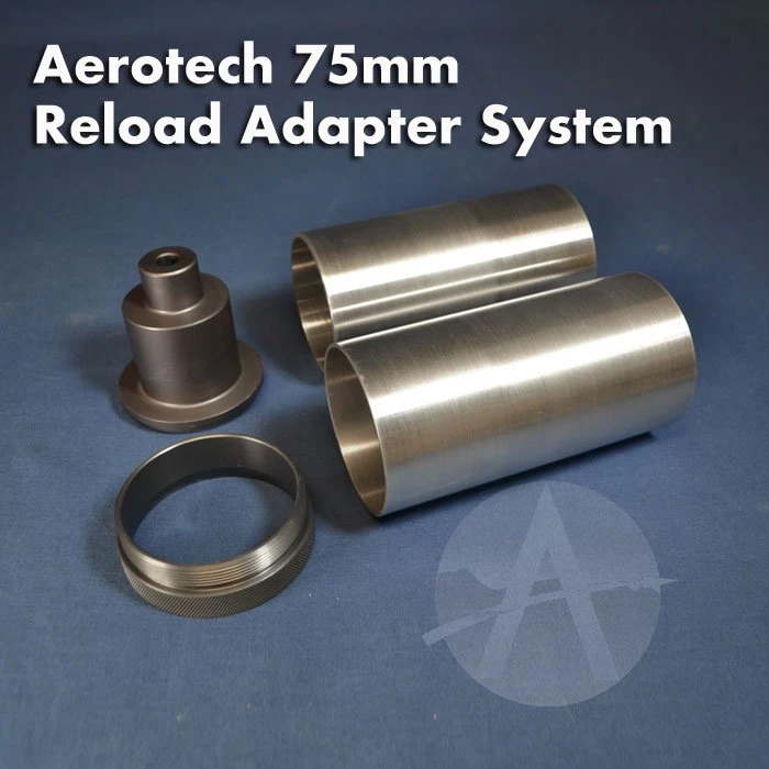 AeroTech 75mm Reload Adapter System 1 AeroTech 75mm Reload Adapter System